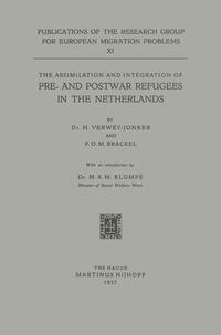 The Assimilation and Integration of Pre- and Postwar Refugees in the Netherlands