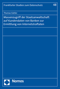 Massenzugriff der Staatsanwaltschaft auf Kundendaten von Banken zur Ermittlung von Internetstraftaten