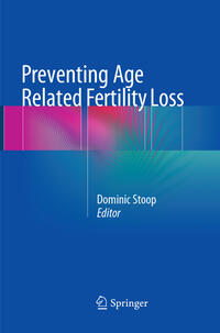 Preventing Age Related Fertility Loss