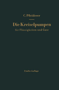 Vorderes Coverbild Die Kreiselpumpen für Flüssigkeiten und Gase