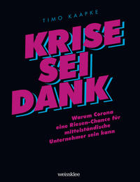 Krise sei Dank