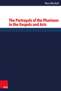Vorderes Coverbild The Portrayals of the Pharisees in the Gospels and Acts