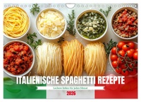 Italienische Spaghetti Rezepte - Leckere Soßen für jeden Monat (Wandkalender 2026 DIN A4 quer), CALVENDO Monatskalender