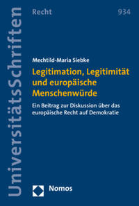 Legitimation, Legitimität und europäische Menschenwürde