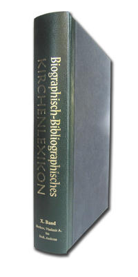 Biographisch-Bibliographisches Kirchenlexikon. Ein theologisches Nachschlagewerk / Biographisch-Bibliographisches Kirchenlexikon. Ein theologisches Nachschlagewerk