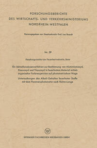 Vorderes Coverbild Ein Schnellanalysenverfahren zur Bestimmung von Aluminiumoxyd, Eisenoxyd und Titanoxyd in feuerfestem Material mittels organischer Farbreagenzien auf photometrischem Wege