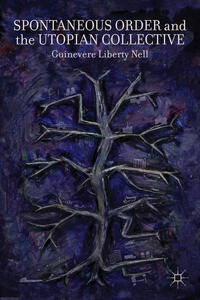 Spontaneous Order and the Utopian Collective