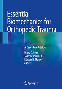Essential Biomechanics for Orthopedic Trauma