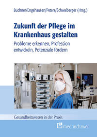 Vorderes Coverbild Zukunft der Pflege im Krankenhaus gestalten
