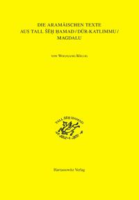 Die aramäischen Texte aus Tall Seh Hamad/Dur-Katlimmu/Magdalu