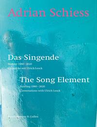 Adrian Schiess – Das Singende | The Song Element