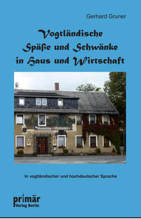 Vogtländische Späße und Schwänke in Haus und Wirtschaft
