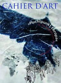 cahier d´art "Fluchtpunkt Europa"