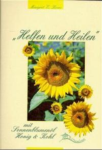 "Helfen und Heilen" mit Sonnenblumenöl, Honig & Kohl