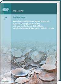 Keramikassemblagen der Späten Bronzezeit aus dem Königspalast von Qa?na und eine vergleichende Betrachtung zeitgleicher Keramik Westsyriens und der Levante
