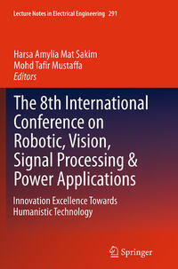 The 8th International Conference on Robotic, Vision, Signal Processing & Power Applications