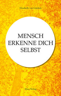 MENSCH ERKENNE DICH SELBST