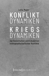 Konfliktdynamiken – Kriegsdynamiken