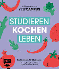 Vorderes Coverbild Studieren, kochen, leben: Das Kochbuch für Studierende in Kooperation mit ZEIT Campus