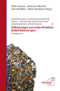 Erläuterungen zum ersten Ärztekurs Rudolf Steiners 1920 – Vorträge 1 bis 3