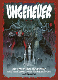 Vorderes Coverbild Ungeheuer – Das große Buch der Monster – Geister, Vampire, Zombies und andere Geschöpfe der Finsternis
