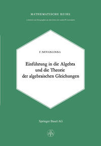 Einleitung in die Algebra und die Theorie der Algebraischen Gleichungen