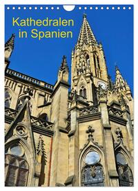 Kathedralen in Spanien (Wandkalender 2025 DIN A4 hoch), CALVENDO Monatskalender
