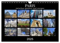 Paris - zwischen gestern und morgen (Wandkalender 2025 DIN A4 quer), CALVENDO Monatskalender