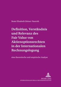 Definition, Verständnis und Relevanz des Fair Value von Aktienoptionsrechten in der Internationalen Rechnungslegung