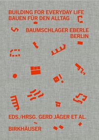 Building for Everyday Life / Bauen für den Alltag 2010–2025