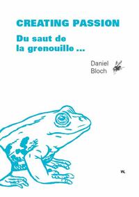 Vorderes Coverbild Creating Passion – Du saut de la grenouille ...
