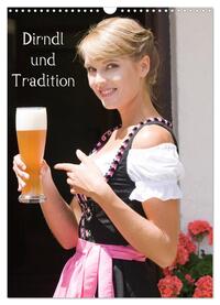Dirndl und Tradition (Wandkalender 2025 DIN A3 hoch), CALVENDO Monatskalender