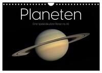Planeten - Eine spektakuläre Reise ins All. (Wandkalender 2026 DIN A4 quer), CALVENDO Monatskalender