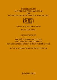 Die Spätantiken Textilien aus der Papyrussammlung der Österreichischen Nationalbibliothek