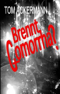 Brennt Gomorrha?