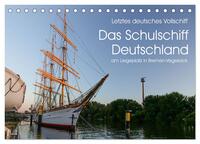 Letztes deutsches Vollschiff DAS SCHULSCHIFF DEUTSCHLAND (Tischkalender 2025 DIN A5 quer), CALVENDO Monatskalender