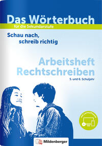Das Wörterbuch für die Sekundarstufe – Arbeitsheft Rechtschreiben