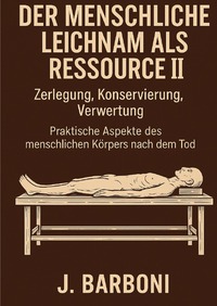 Der menschliche Leichnam als Ressource 2