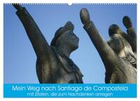 Mein Weg nach Santiago de Compostela mit Zitaten (Wandkalender 2026 DIN A2 quer), CALVENDO Monatskalender