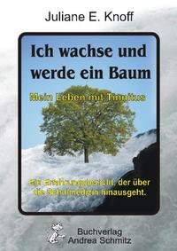Ich wachse und werde ein Baum — Mein Leben mit Tinnitus