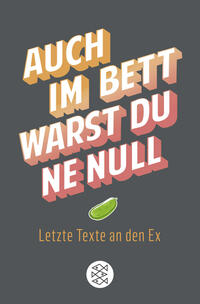 Auch im Bett warst du 'ne Null