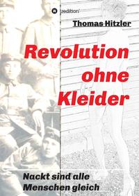 Revolution ohne Kleider
