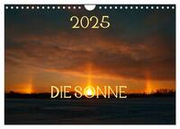 Die Sonne - 2025 (Wandkalender 2025 DIN A4 quer), CALVENDO Monatskalender