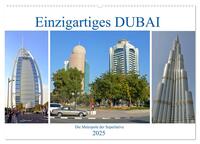 Einzigartiges DUBAI, die Metropole der Superlative (Wandkalender 2025 DIN A2 quer), CALVENDO Monatskalender