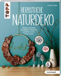 Herbstliche Naturdeko (kreativ.kompakt.)