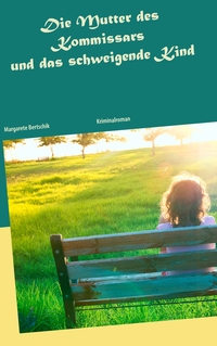 Die Mutter des Kommissars und das schweigende Kind