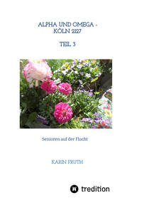 Alpha und Omega 2027 - Teil 3