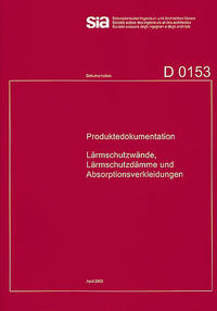Produktedokumentation Lärmschutzwände, Lärmschutzdämme und Absorptionsverkleidungen