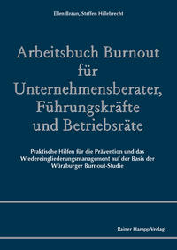 Arbeitsbuch Burnout für Unternehmensberater, Führungskräfte und Betriebsräte