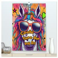 Coole Tiere der Pop Art (hochwertiger Premium Wandkalender 2025 DIN A2 hoch), Kunstdruck in Hochglanz